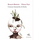 Creature fantastiche di Sicilia | Rosario Battiato, Chiara Nott